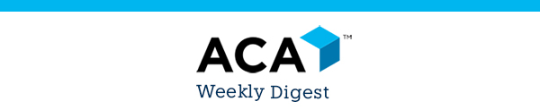 ACA Weekly Digest